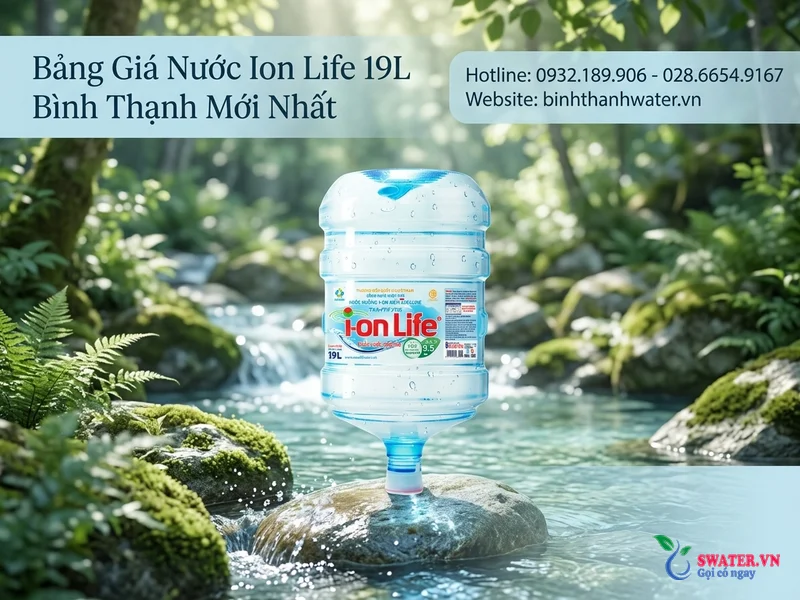 Bảng Giá Nước Ion Life 19L Bình Thạnh Mới Nhất