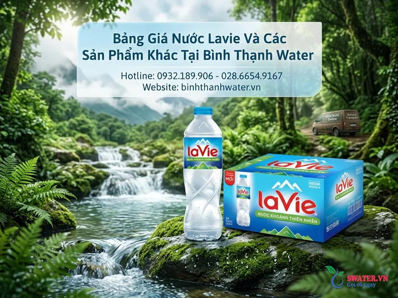 Bảng Giá Nước Lavie Và Các Sản Phẩm Khác Tại Bình Thạnh Water