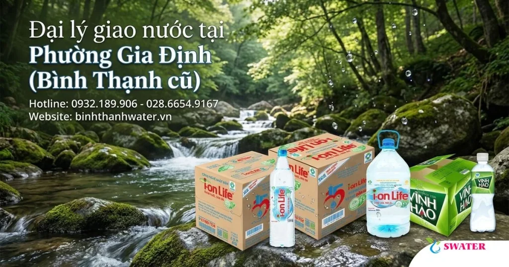 Đại lý giao nước tại Phường Gia Định (Bình Thạnh cũ)
