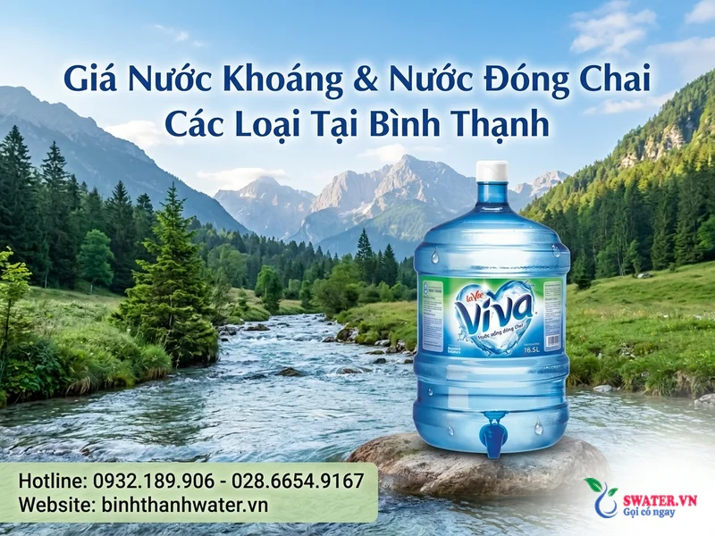Giá Nước Khoáng & Nước Đóng Chai Các Loại Tại Bình Thạnh