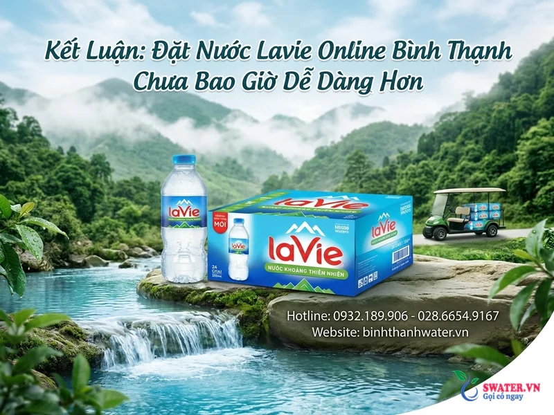 Kết Luận: Đặt Nước Lavie Online Bình Thạnh Chưa Bao Giờ Dễ Dàng Hơn