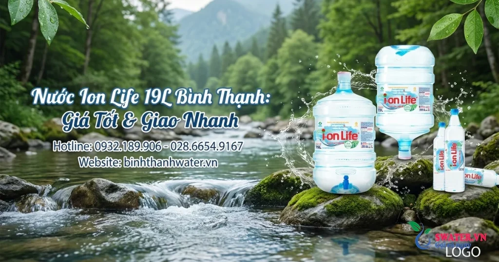 Nước Ion Life 19L Bình Thạnh: Giá Tốt & Giao Nhanh