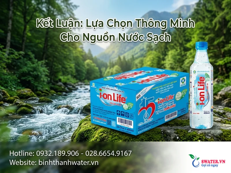 Kết Luận: Lựa Chọn Thông Minh Cho Nguồn Nước Sạch