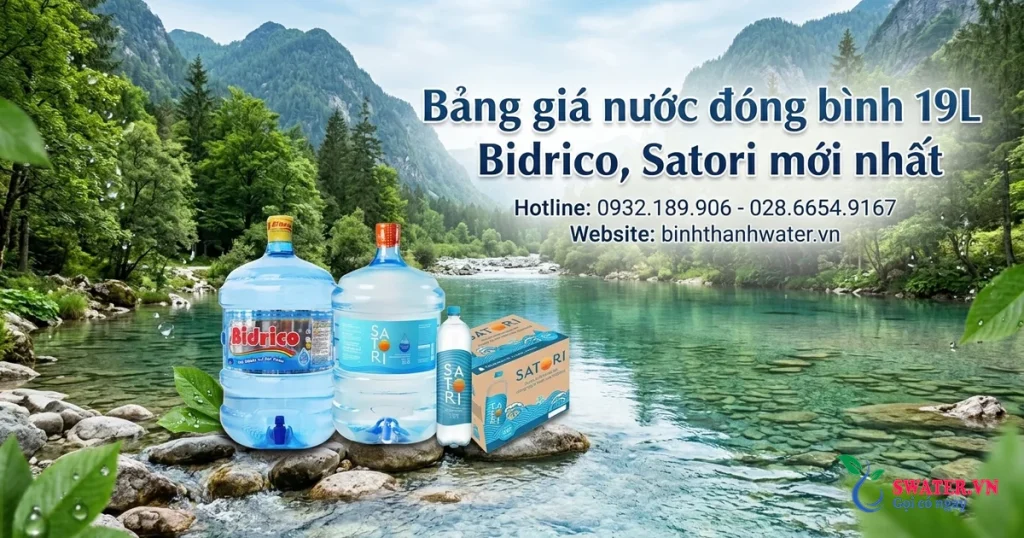 Bảng giá nước đóng bình 19L Bidrico, Satori mới nhất