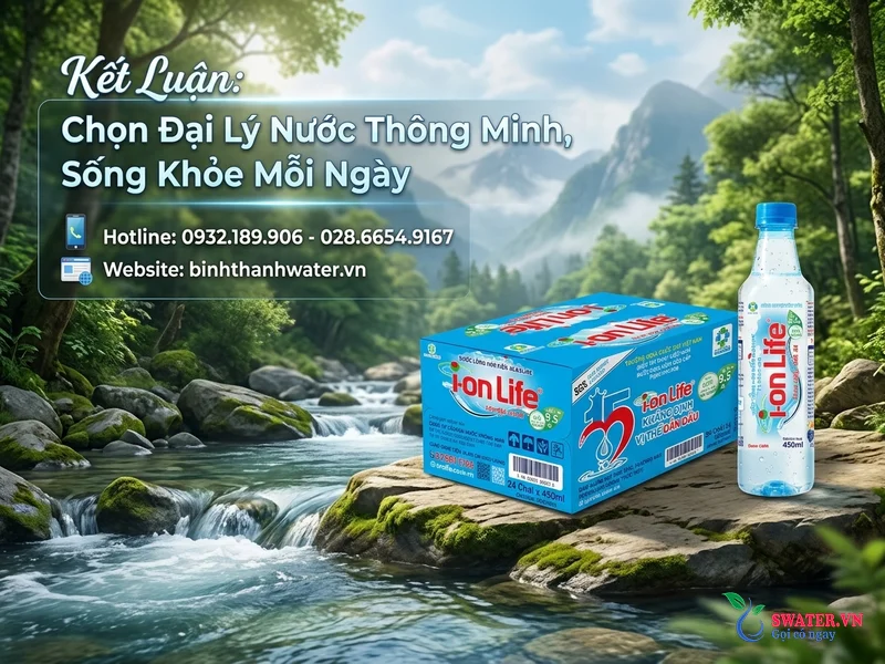 Kết Luận: Chọn Đại Lý Nước Thông Minh, Sống Khỏe Mỗi Ngày